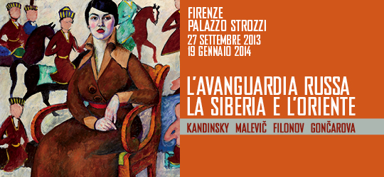 L’Avanguardia russa, la Siberia e l’Oriente. Kandinsky, Malevič, Filonov, Gončarova